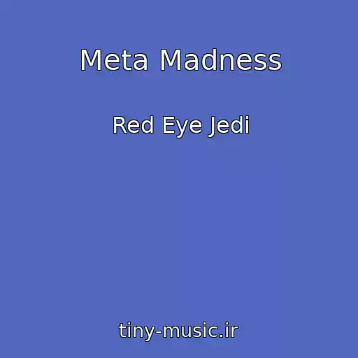کاور آهنگ Meta Madness از Red Eye Jedi