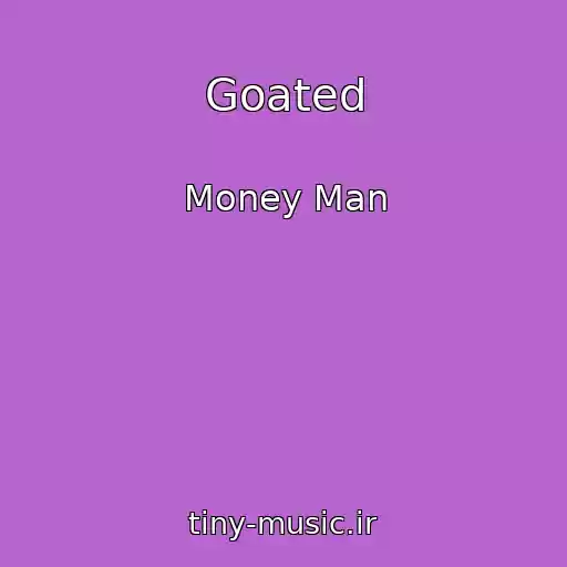کاور آهنگ Goated از Money Man