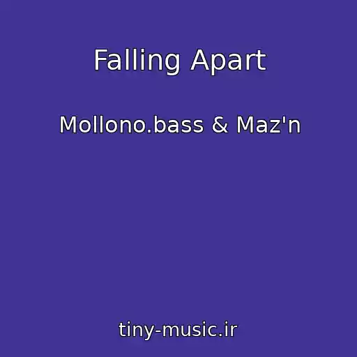 کاور آهنگ Falling Apart از Mollono.bass & Maz'n