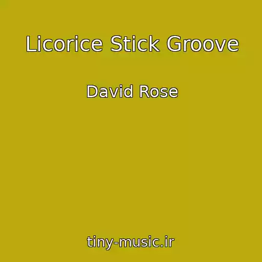 کاور آهنگ Licorice Stick Groove از David Rose