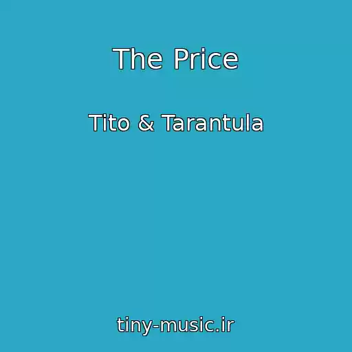 کاور آهنگ The Price از Tito & Tarantula