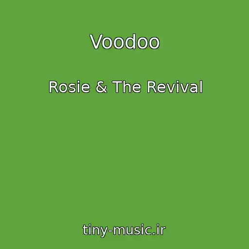 کاور آهنگ Voodoo از Rosie & The Revival