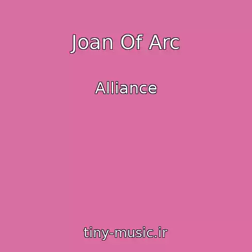 کاور آهنگ Joan Of Arc از Alliance