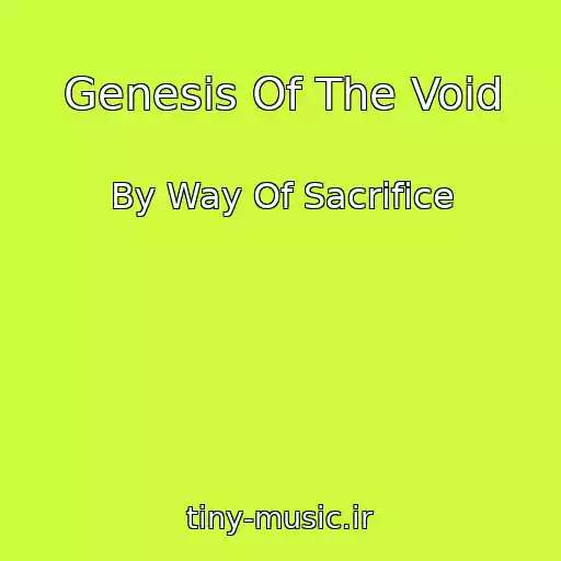 کاور آهنگ Genesis Of The Void از By Way Of Sacrifice