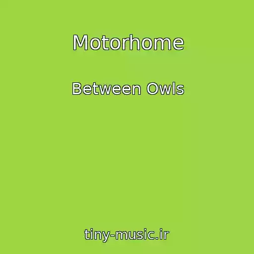 کاور آهنگ Motorhome از Between Owls