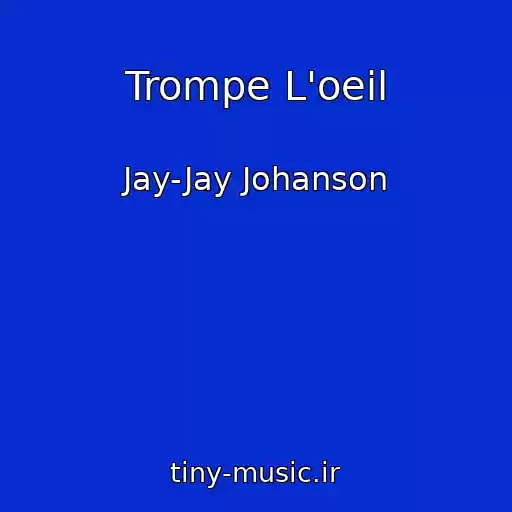 کاور آهنگ Trompe L'oeil از Jay-Jay Johanson