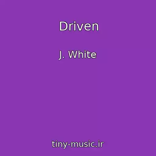 کاور آهنگ Driven از J. White