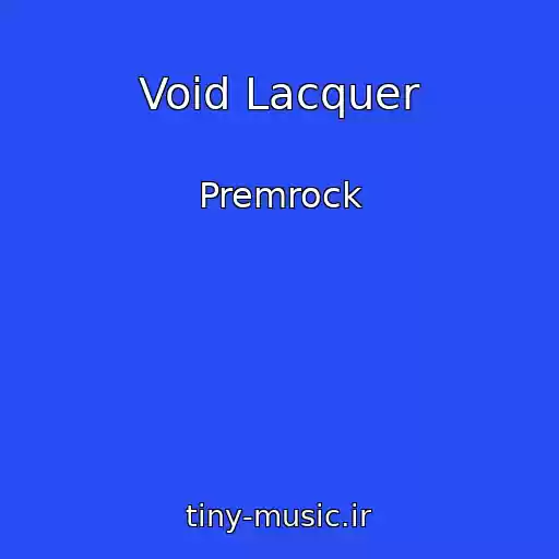 کاور آهنگ Void Lacquer از Premrock