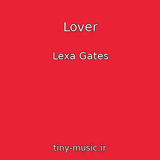 کاور آهنگ Lover از Lexa Gates