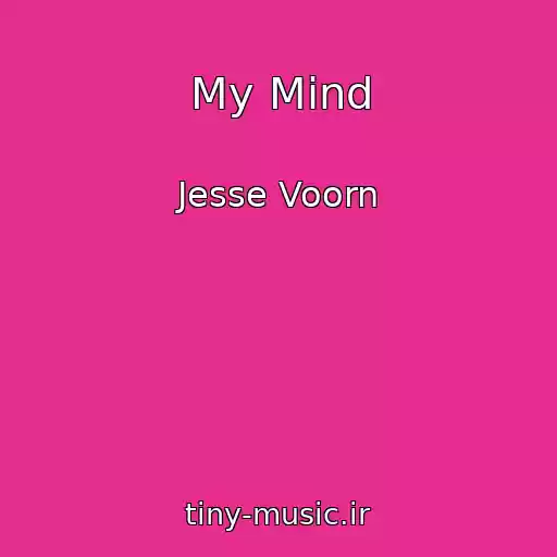 کاور آهنگ My Mind از Jesse Voorn
