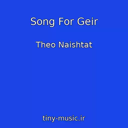 کاور آهنگ Song For Geir از Theo Naishtat