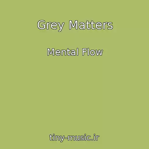 کاور آهنگ Grey Matters از Mental Flow