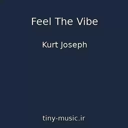 کاور آهنگ Feel The Vibe از Kurt Joseph