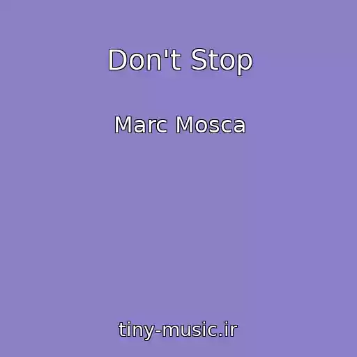 کاور آهنگ Don't Stop از Marc Mosca