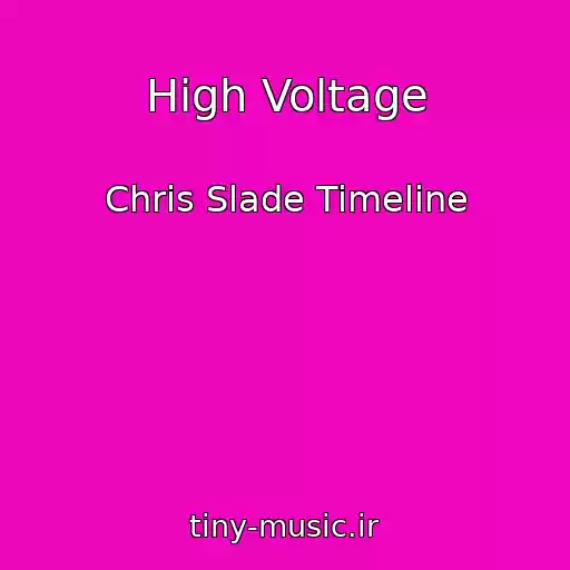 کاور آهنگ High Voltage از Chris Slade Timeline