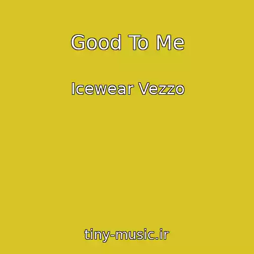 کاور آهنگ Good To Me از Icewear Vezzo