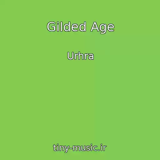 کاور آهنگ Gilded Age از Urhra