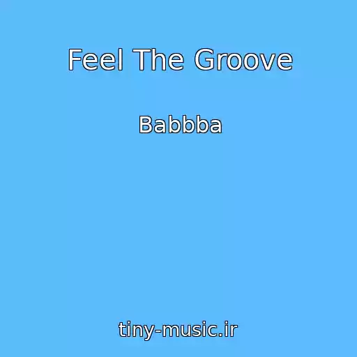 کاور آهنگ Feel The Groove از Babbba