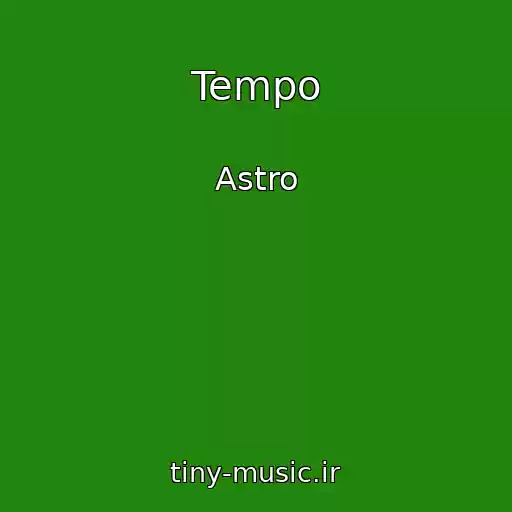 کاور آهنگ Tempo از Astro