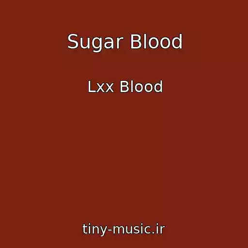 کاور آهنگ Sugar Blood از Lxx Blood
