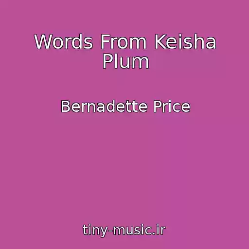 کاور آهنگ Words From Keisha Plum از Bernadette Price