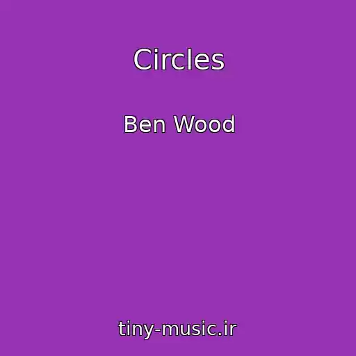 کاور آهنگ Circles از Ben Wood