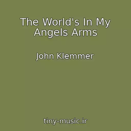 کاور آهنگ The World's In My Angels Arms از John Klemmer