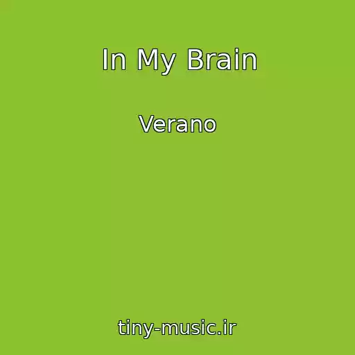 کاور آهنگ In My Brain از Verano