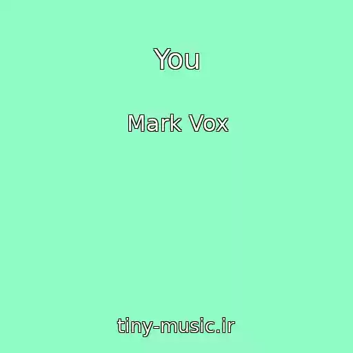 کاور آهنگ You از Mark Vox