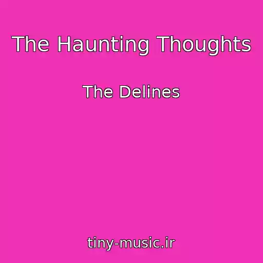 کاور آهنگ The Haunting Thoughts از The Delines