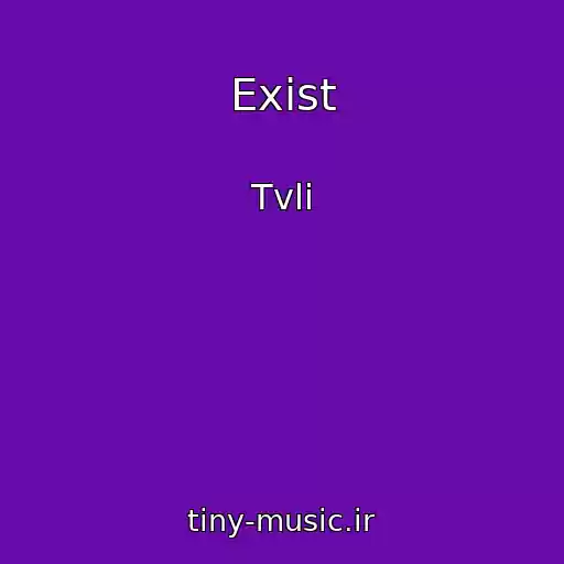 کاور آهنگ Exist از Tvli