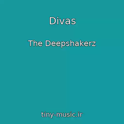 کاور آهنگ Divas از The Deepshakerz