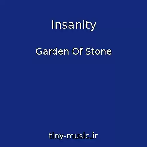 کاور آهنگ Insanity از Garden Of Stone