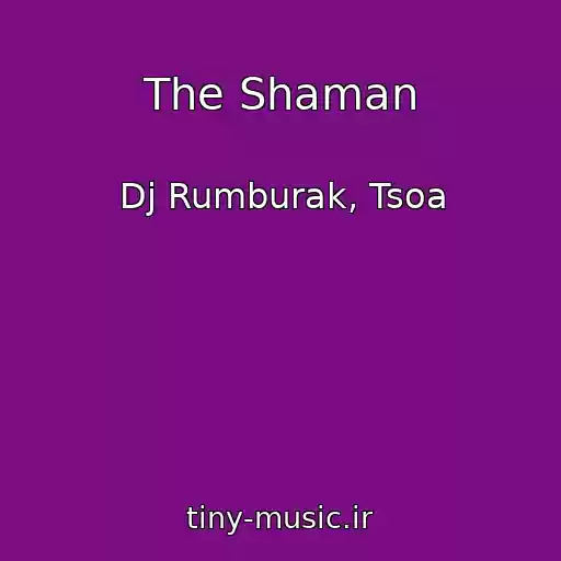 کاور آهنگ The Shaman از Dj Rumburak, Tsoa