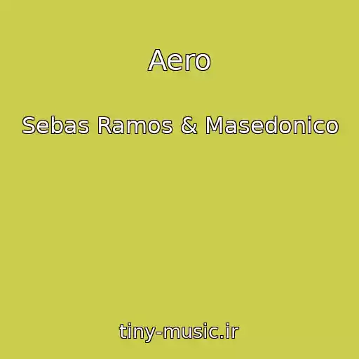 کاور آهنگ Aero از Sebas Ramos & Masedonico