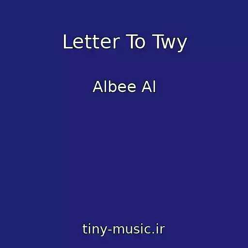 کاور آهنگ Letter To Twy از Albee Al