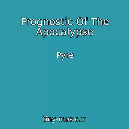 کاور آهنگ Prognostic Of The Apocalypse از Pyre