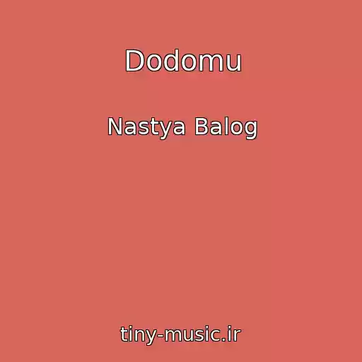 کاور آهنگ Dodomu از Nastya Balog