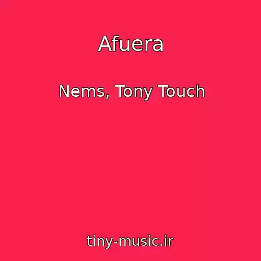 کاور آهنگ Afuera از Nems, Tony Touch