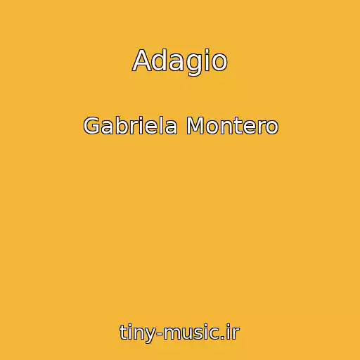 کاور آهنگ Adagio از Gabriela Montero