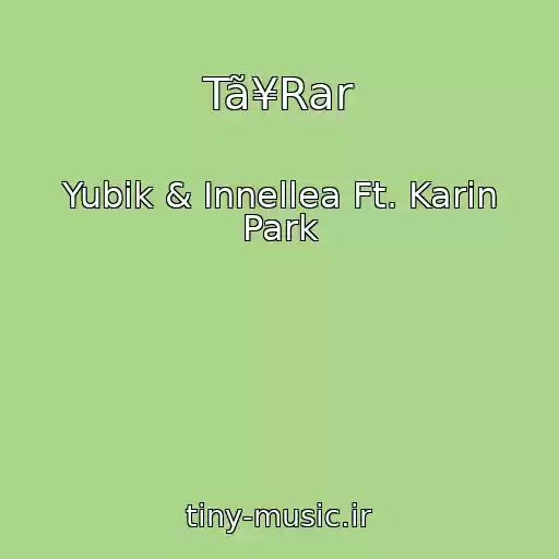 کاور آهنگ Tã¥Rar از Yubik & Innellea Ft. Karin Park