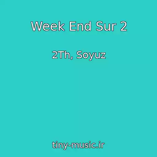 کاور آهنگ Week End Sur 2 از 2Th, Soyuz