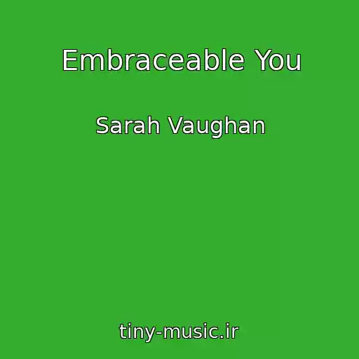 کاور آهنگ Embraceable You از Sarah Vaughan