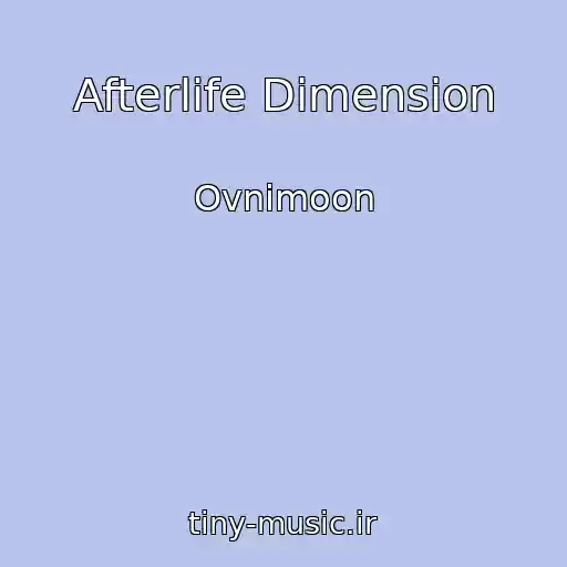 کاور آهنگ Afterlife Dimension از Ovnimoon