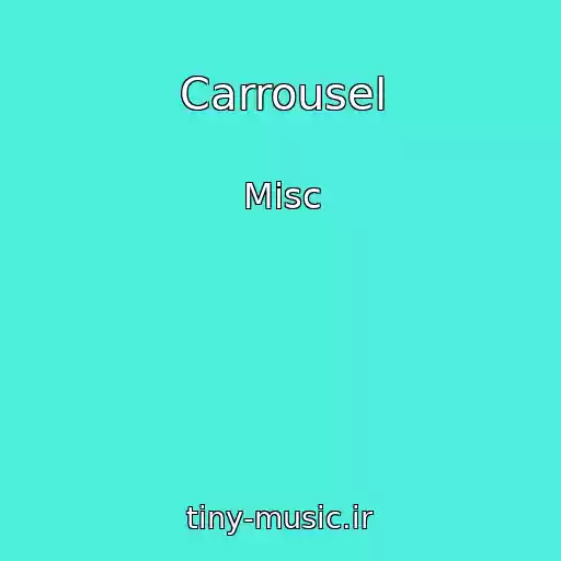 کاور آهنگ Carrousel از Misc