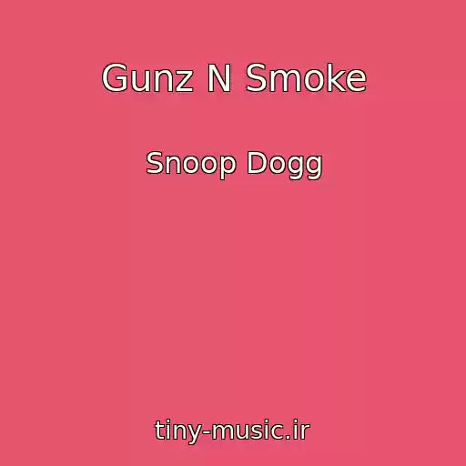 کاور آهنگ Gunz N Smoke از Snoop Dogg