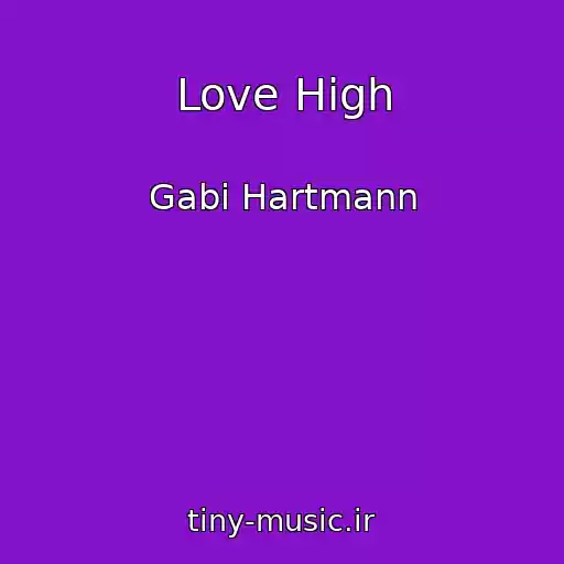 کاور آهنگ Love High از Gabi Hartmann