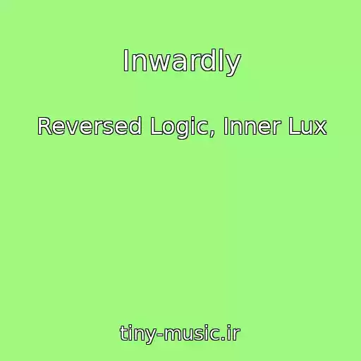 کاور آهنگ Inwardly از Reversed Logic, Inner Lux