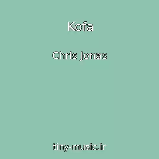 کاور آهنگ Kofa از Chris Jonas
