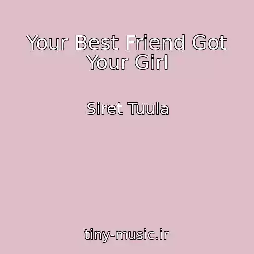 کاور آهنگ Your Best Friend Got Your Girl از Siret Tuula